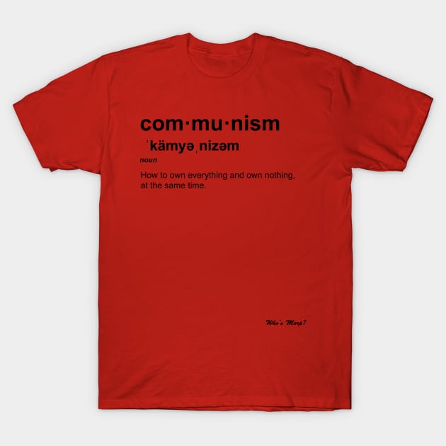 Communism T-Shirt by WhosMorp